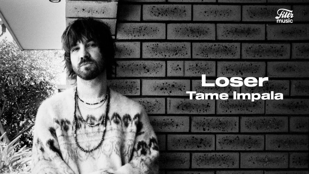 Loser” de Tame Impala